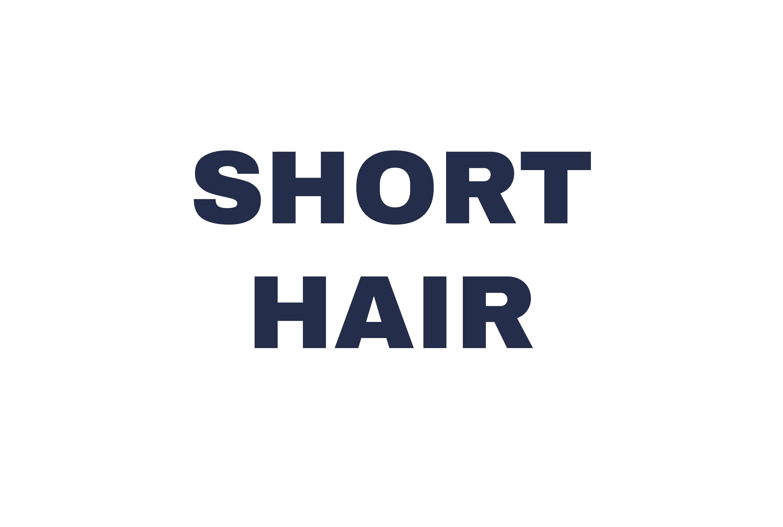 SHORT HAIR